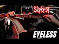 Slipknot Eyeless POV Guitar Cover 2025 SCREEN TABS