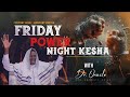 FRIDAY POWER NIGHT KESHA DR ORACLE