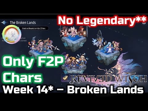 Week 14* Broken Lands Guide All AREA F2P w/ Gameplay - No Gacha SSR/UR - Revived Witch