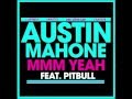Austin Mahone feat  Pitbull   MMM Yeah (Audio)