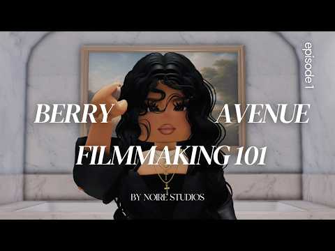 How To Make A Berry Avenue Series | Filmmaking 101 - Episode 1