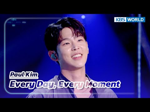Every Day, Every Moment - Paul Kim (The Seasons) | KBS WORLD TV 230317