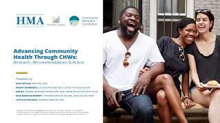 Webinar Replay — Advancing Community Health Through CHWs: Research, Recommendations, and Action