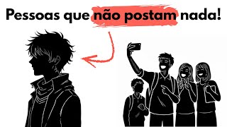 Psicologia Assustadora de Quem NUNCA Posta nas Redes Sociais