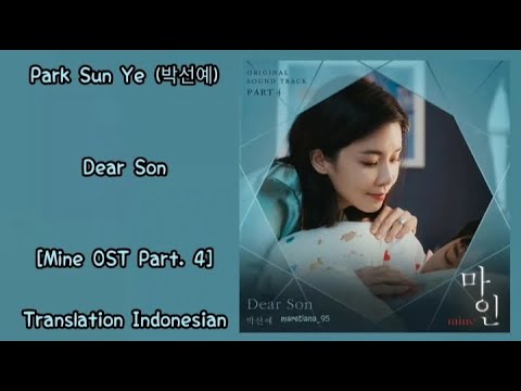 Park Sun Ye (박선예) – Dear Son Lyrics ENG-INDO Mine (마인) OST Part. 4