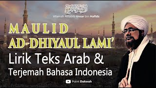 Download lagu Maulid Dhiyaul Lami - Teks Arab dan Terjemah Indonesia I Habib Umar Bin Hafidz (Full version) mp3