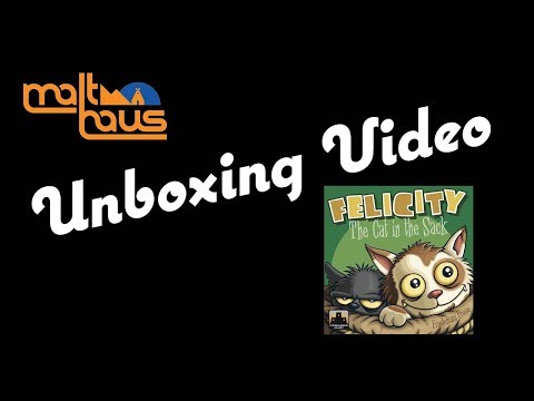 Malthaus Games Unboxing - Felicity: The Cat in the Sack