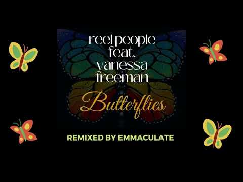 Reel People feat. Vanessa Freeman - Butterflies (Emmaculate Remix)