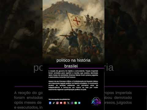 CONFEDERAÇÃO DO EQUADOR: A REVOLTA QUE DESAFIOU O IMPÉRIO