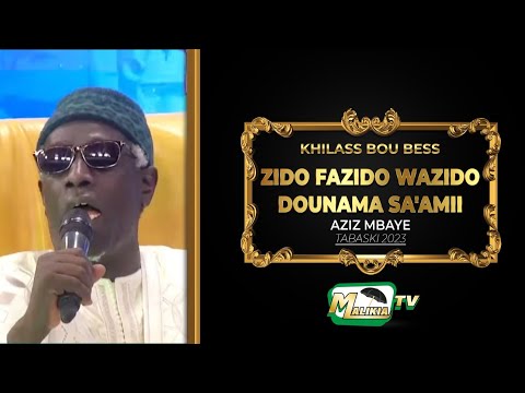 🛑 KHILASS BOU BESS - Zido Fazido Wazido Dounama Sa'amii Abdoul Aziz Mbaye Tabaski 2023