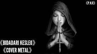 Download lagu Bidadari Kesleo _ 《COVER METAL》 mp3