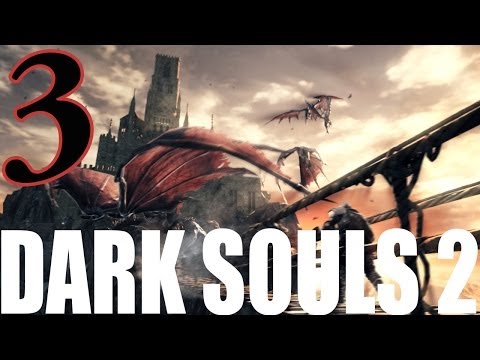 Dark Souls 2 Gameplay Walkthrough Part 3 - Dragonrider Boss Sneak Preview