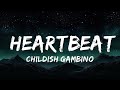 1 Hour |  Childish Gambino - Heartbeat  - Lines Lyrics