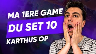SET 10 TFT - MA TOUTE PREMIÈRE GAME KARTHUS OP