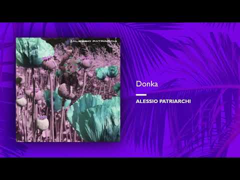 Alessio Patriarchi - Donka (Official Audio Release)