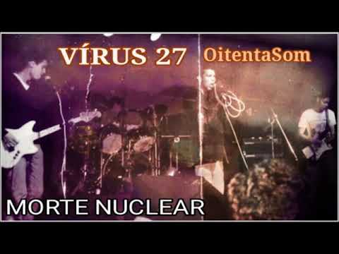 Vírus 27 -  Morte Nuclear (1986)