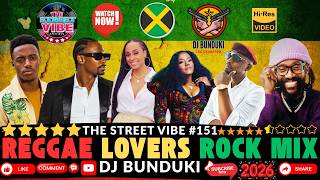 Download lagu DJ BUNDUKI THE STREET VIBE #151 REGGAE LOVERS ROCK 2026 MIX FT BUSY SIGNAL, ALAINE, ROMAIN VIRGO mp3