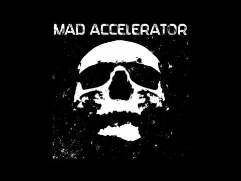 Mad Accelerator - W.T.F. Gek