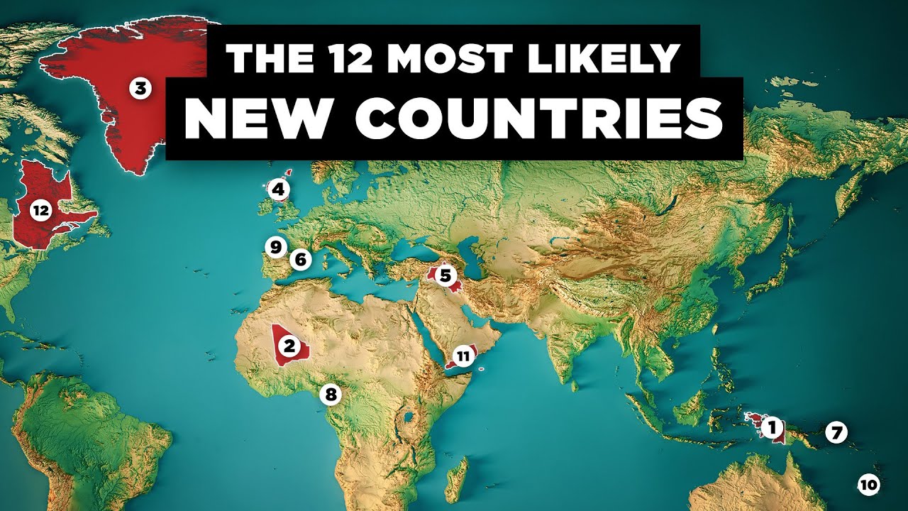 The 12 New Countries That Might Exist Soon
