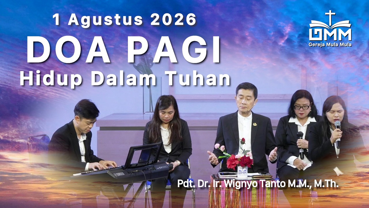 DOA PAGI | Hidup Dalam Tuhan – 1 Agustus 2026 | Ps. Dr. Wignyo Tanto
