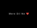 Samjhawan Lofi Black Screen Lyrics Whatsapp Status Black Screen Lyrics Hindi Song Status