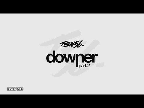 ten56. - downer part.2 (Official Full EP Stream)