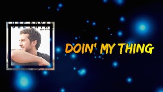 Luke Bryan - Doin&#39; My Thing (Lyrics)