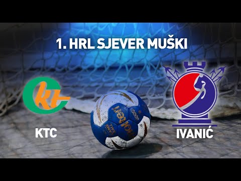 RK KTC vs RK Ivanić I 9. kolo I 1. HRL Sjever - Muški
