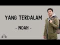 lirik Lagu : YANG TERDALAM - Noah