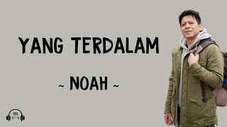 Download lagu lirik Lagu : YANG TERDALAM - Noah mp3