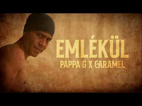 Pappa G x Caramel - Emlékül