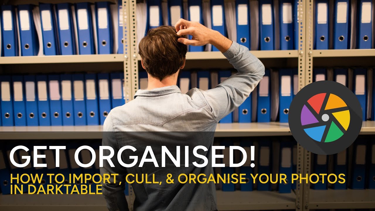 Get Organised! How to Import, Cull, and Organise your photos in Darktable