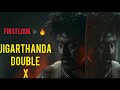 Jigarthanda Double X Movie Trailer First Look