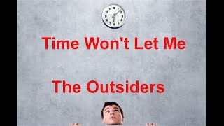 Time Won&#39;t Let Me -  The Outsiders - with lyrics