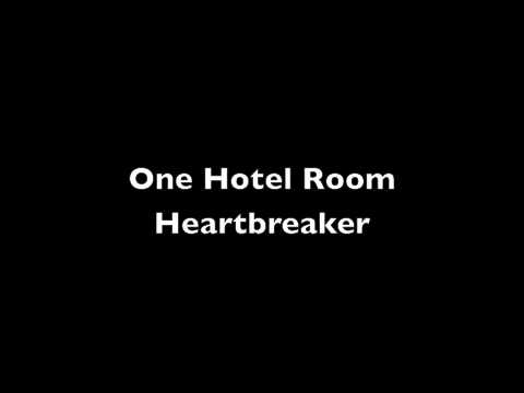 One Hotel Room Heartbreaker