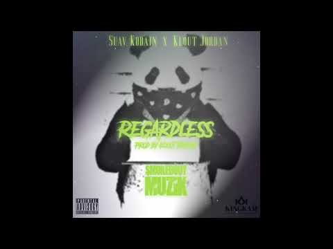 Suav Kobain - Regardless ft. Klout Jordan (Audio)