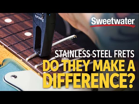Stainless Steel Frets – Do They Make a Difference?