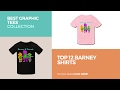 Top 12 Barney Shirts Best Graphic Tees Collection