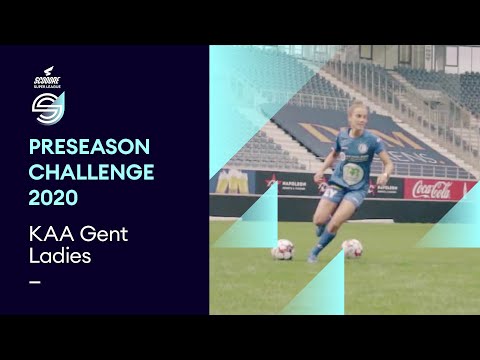 #ScoooreSuperLeague｜Preseason Challenge 2020｜KAA Gent Ladies