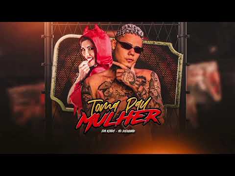 TOMA PAU MULHER - EOO KENDY  #bregafunk