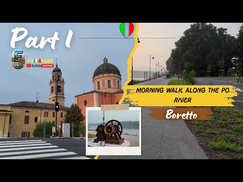 "Morning Walk Along the Po River: Boretto to Brescello Part I 🌅"