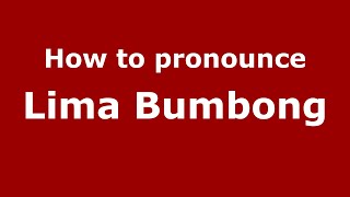 How to pronounce Lima Bumbong