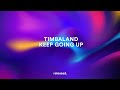 Timbaland Keep Going Up Feat Nelly Furtado Justin Timberlake