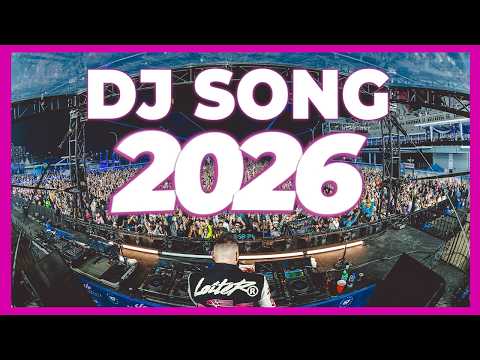 DJ SONG MIX 2026 - Remixes & Mashups of Popular Songs 2026 | DJ Remix Club Music Disco Dance 2025