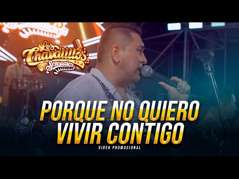 Porque No Quiero Vivir Contigo - Los Chavalillos Sensuales / Video Promocional
