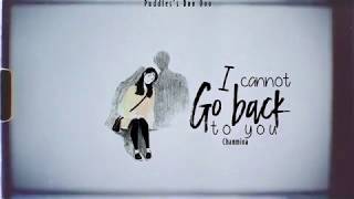 [Vietsub] I cannot go back to you - Chanmina
