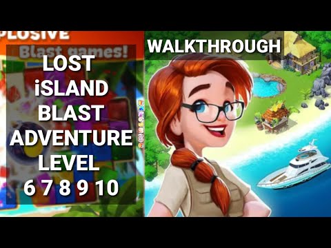 Lost Island Blast Adventure Level 6-10