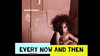 MACY GRAY - EVERY NOW AND THEN (2003)
