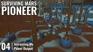 SURVIVING MARS: PIONEER // 04: Increasing My Power Output // QUEST 3 Gameplay