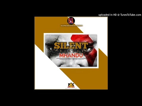 Silent Killer-Mhandu[[Pro By Simple/Solid Records] August 2019Zimdancehall